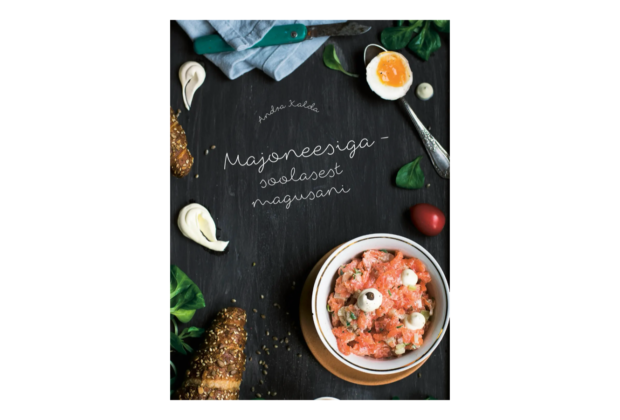 Tarplan "Majoneesiga soolasest magusani" raamat (autor Andra Kalda) / Tarplan "With Mayonnaise - from salty to sweet" (by Andra Kalda)